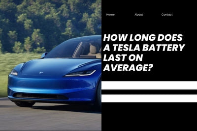 How Long Does a Tesla Battery Last On Average?